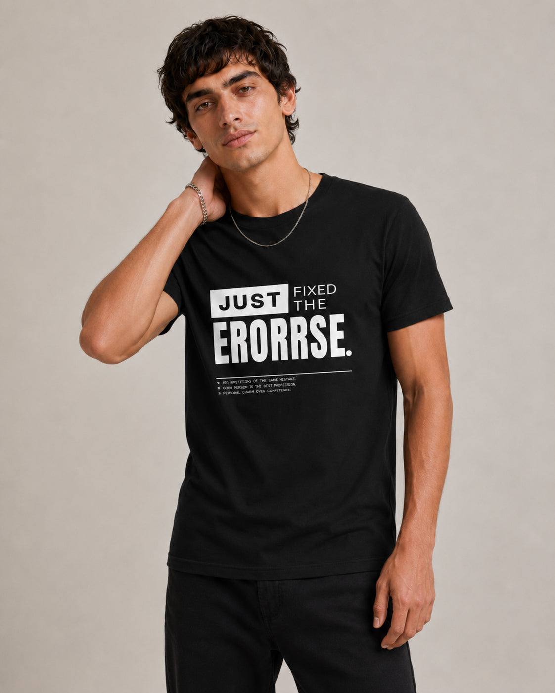 Just Fixed The Erorrse Graphic T-Shirt – Minimalist Statement Tee