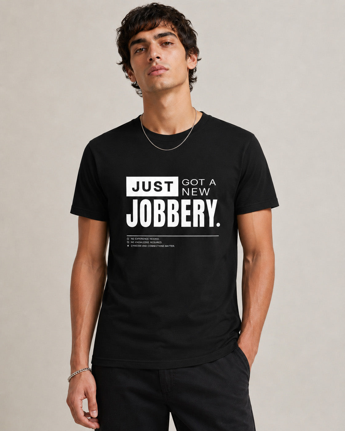Just Got A New Jobbery Graphic T-Shirt – Minimalist Statement Tee