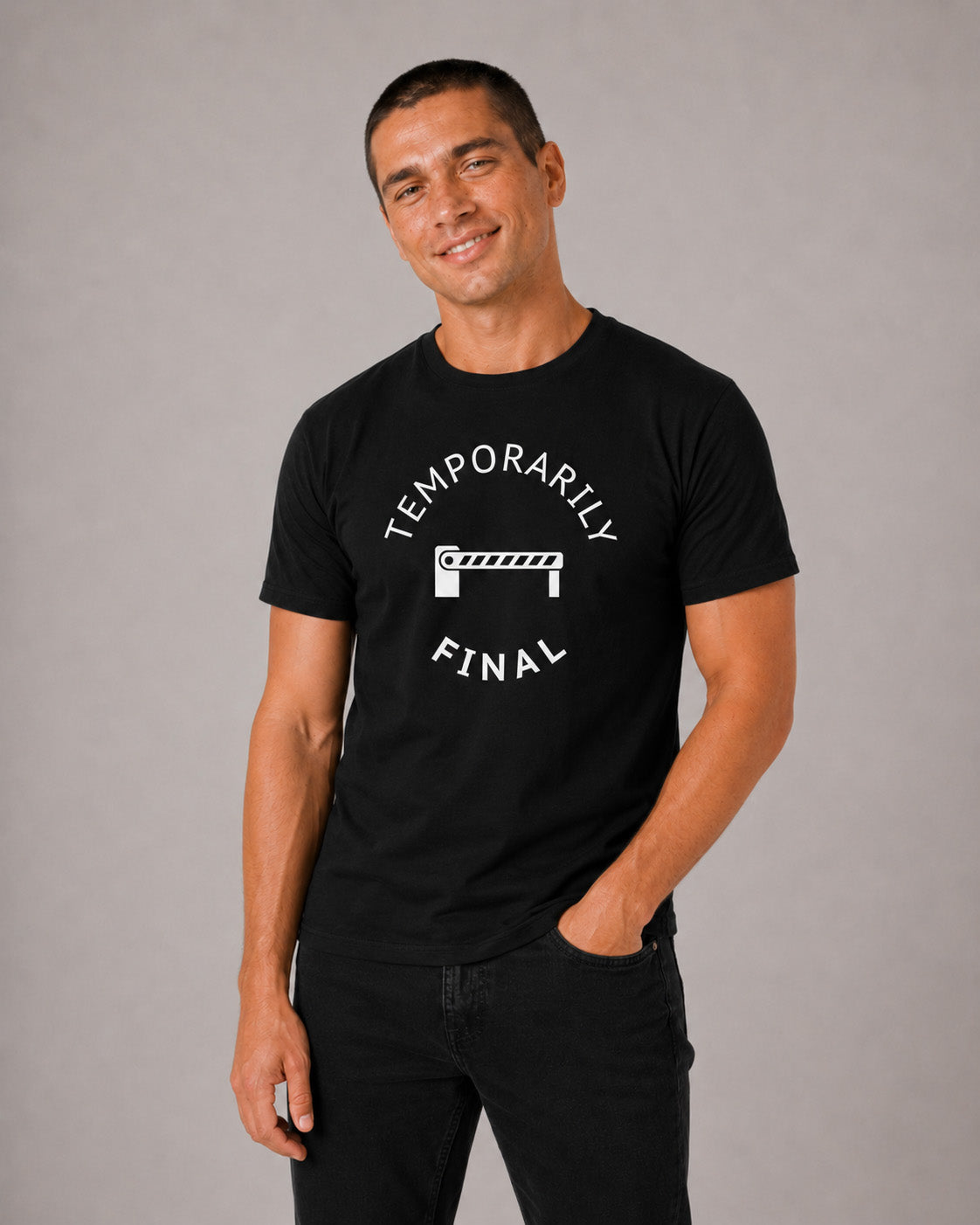 Temporarily Final Graphic T-Shirt — Minimalist Statement Tee